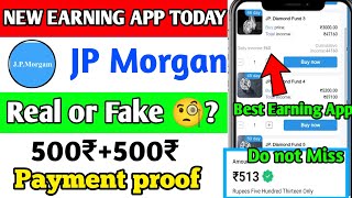 Jp Morgan app || jp morgan earning app || New earning app today || Jp Morgan app real or fake screenshot 2