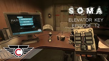 SOMA - Episode 12 - Elevator Key