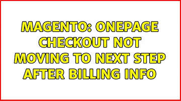 Magento: onepage checkout not moving to next step after billing info (3 Solutions!!)