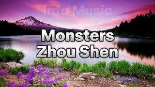 Zhou Shen - Monsters (Lyrics)