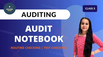 Audit Notebook | Contents of Audit Notebook | Routine Checking and Test Checking | CLASS 3