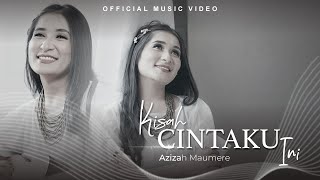 Azizah Maumere - Kisah Cintaku Ini (Official Music Video)