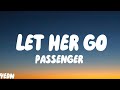 Passenger - Let Her Go ( Lyrics )