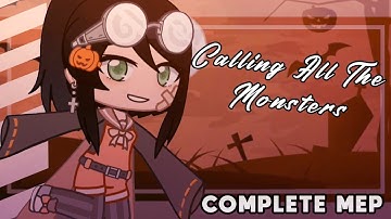Calling All The Monsters || Complete Gacha MEP || Halloween Special || Read Desc