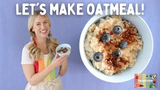 How To Make Oatmeal | Educational Videos For Kids | Preschool Learning | Fun With Food Kids