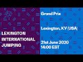 RE-LIVE | Grand Prix - Sophie C. Walker Perpetual Trophy - Lexington International | Jumping