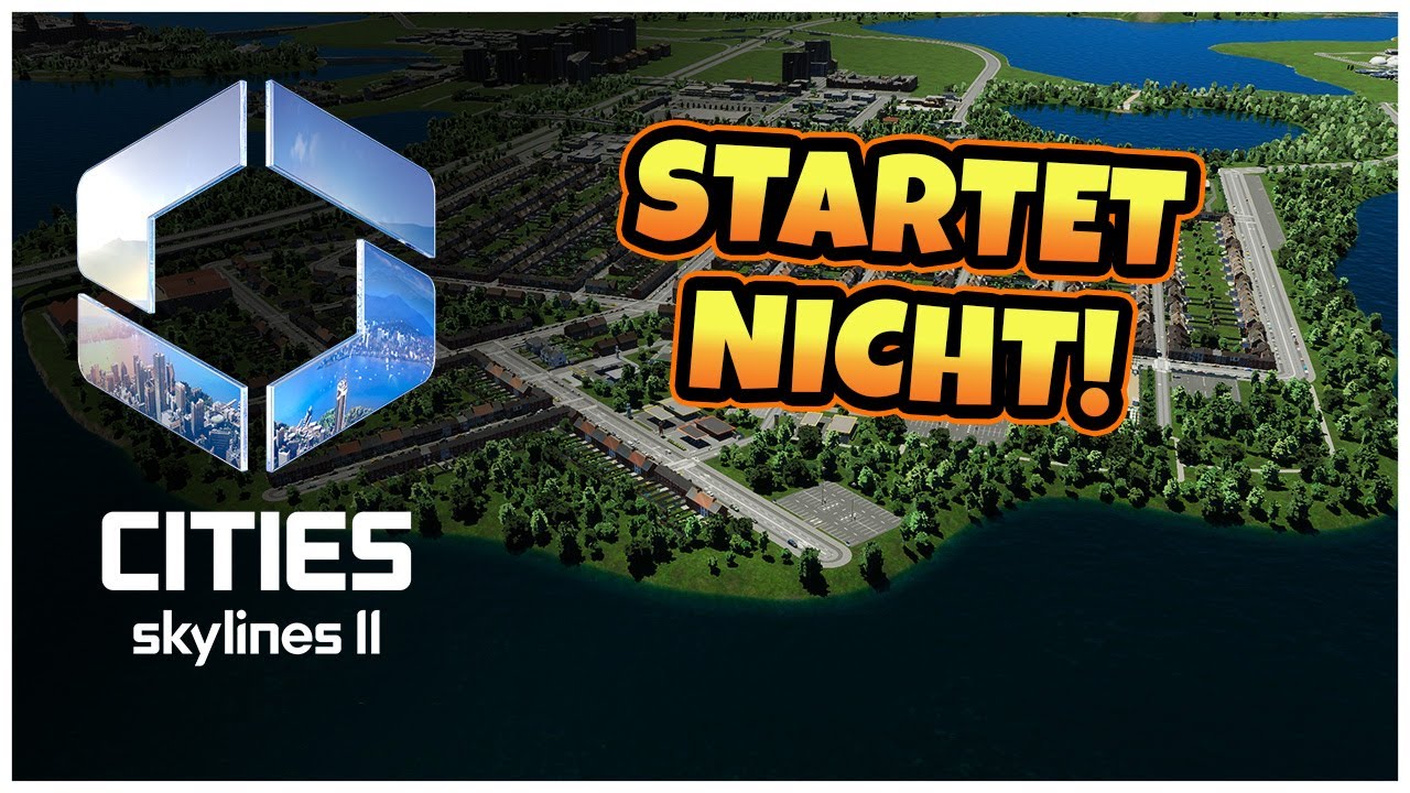 Cities Skyline Startet Nicht