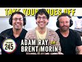 Adam ray  brent morin 3 best friends on tyso  245