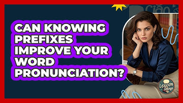 Can Knowing Prefixes Improve Your Word Pronunciation?