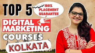 Top 5 Best Digital Marketing Institutes in Kolkata | 100% Job Placement #digitalmarketinginstitute