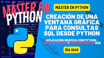 Creación de una ventana gráfica para CONSULTAS SQL - Máster en PYTHON #49