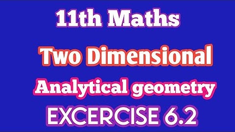 11thmaths/Two dimensional analyticalGeometry/Example sums/excercise 6.2