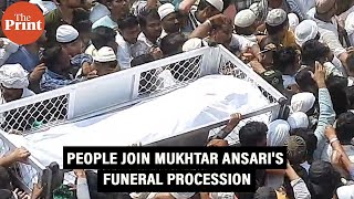 People take part in Mukhtar Ansari's funeral procession in large numbers