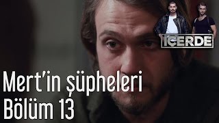 İçerde 13. Bölüm - Mert'in Şüpheleri