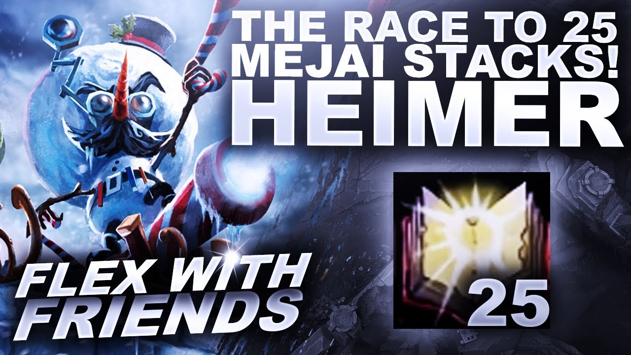 RACE TO 25 MEJAI STACKS! HEIMERDINGER! - Flex with Friends | League of Legends RACE TO 25 MEJAI STACKS! HEIMERDINGER! - Flex with Friends | League of Legends