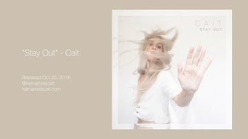 Stay Out - Cait (Official Audio)