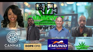 Ganjactivist.com Webinar Series- Edition 1- Comply, Protect and Scale