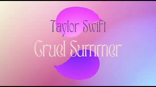 Cruel Summer - ⋆⋅☆⋅⋆ - Taylor Swift (Lyrics Video)