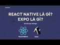 React Native là gì? Expo là gì? Có nên học không? | Giải Đáp Chi Tiết Từ A-Z ✨