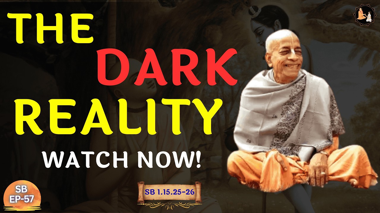 The Dark Reality of the Material World | Srila Prabhupāda | SB 1.15.25 ...