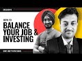 How to balance your job  investing with sahil sharma