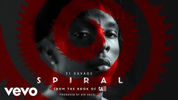 21 Savage - Spiral (Official Audio)