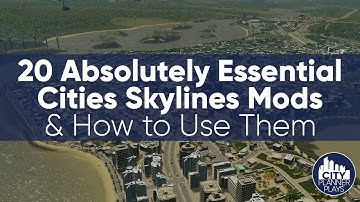 20 Absolutely Essential Cities Skylines Mods & How to Use Them