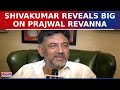 Karnataka dy cm dk shivakumar reveals big on obscene case says jds helped prajwal to