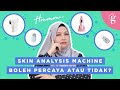 Ingin Kenal Pasti Jenis Kulit Dengan Alat Analisis Kulit? Fahami Perkara Ini Dahulu.