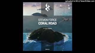 Steven Force - Coral Road Az Remix