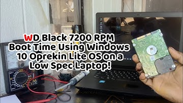 WD Black 7200 RPM Boot Time Using Windows 10 Oprekin Lite OS in a Low Spec Laptop | Tech Tips