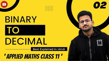 How to Convert Binary to Decimal Number | Class 11 Applied Maths | Chapter 1 | By - Apar Gupta