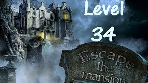 Escape The Mansion Walkthrough Cheat Tutorial Level 34