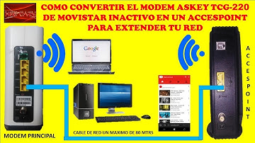 COMO CONVERTIR EN UN ACCESPOINT TU MODEM INACTIVO O DE BAJA ASKEY TCG220 DE MOVISTAR
