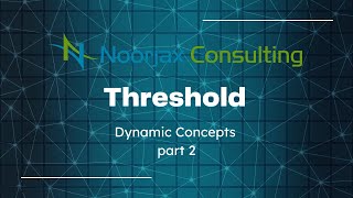 Threshold - Dynamics Concepts - Part 2
