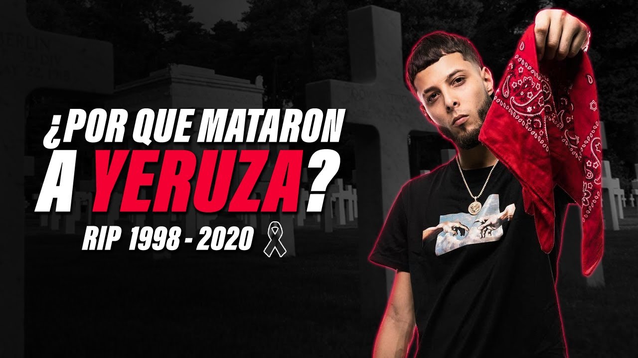 Yerusa Rapperp ¿QUE PASÓ CON YERUZA? POR ESTO MURIÓ... - YouTube