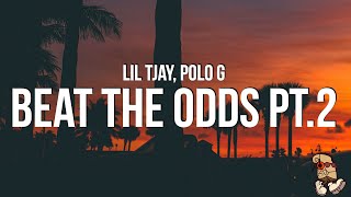 Lil Tjay - Beat the Odds Pt 2 (Lyrics) feat. Polo G Resimi