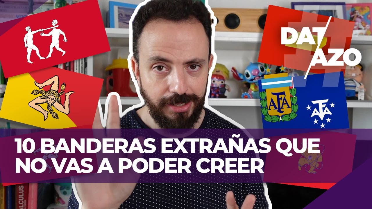 10 BANDERAS EXTRAÑAS que NO VAS A PODER CREER | #DATAZO