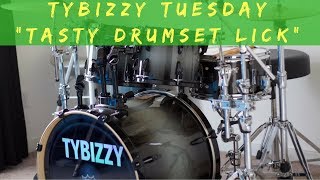 Drumset Lick-TyBizzy Tuesday Drumset Lick Breakdown