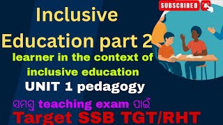 Learner in the context of inclusive education unit 1 pedagogy #ssb tgt