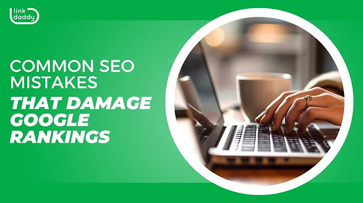 Common SEO Mistakes That Damage Google Rankings