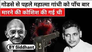 Five failed assassination attempts on Mahatma Gandhi