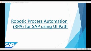 SAP RPA Chapter 1.1: Introduction to SAP Automation & UiPath