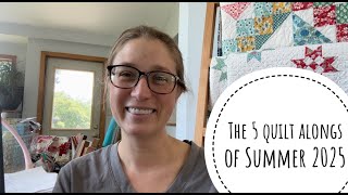 Summer 2025 Quilt Alongs-Scrappy Shining Stars,Starshine,Happy Go Lucky, Betsy,Holly Jolly Holiday