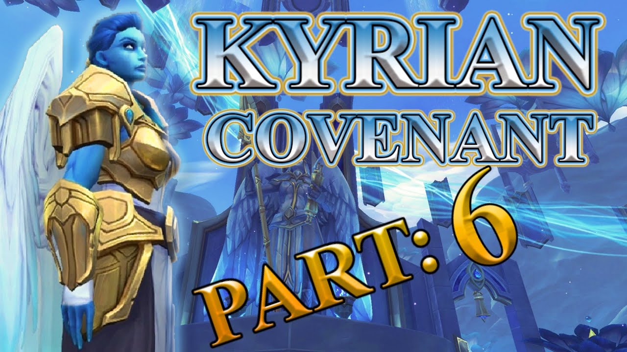 Kyrian Covenant Campaign Part 6 - Shadowlands Beta [Lore] - YouTube