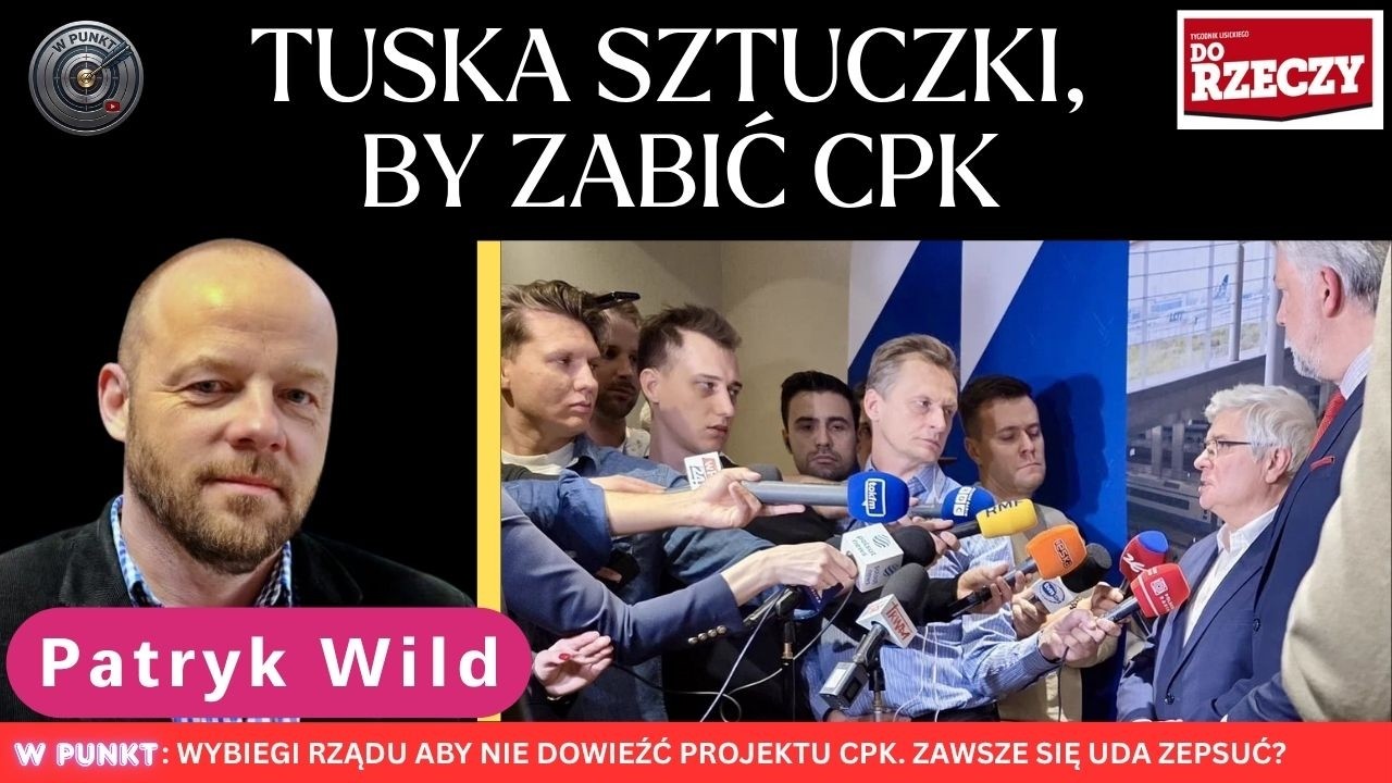 Miniatura: CPK - projekt zakopany przez Tuska?