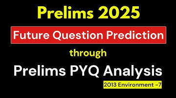 UPSC Prelims 2013 Environment PYQ | Detailed Analysis & Value Addition | UPSC 2025 Preparation