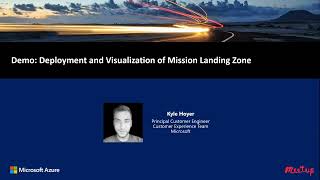Demo: Deployment and Visualization of Mission Landing Zone | Azure Government User Community