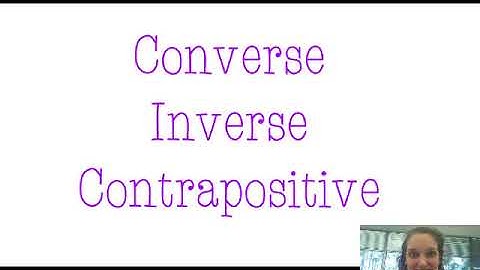 2.3 Converse, Inverse, Contrapositive