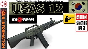 USAS-12 Tactical Automatic Shotgun Info Made In South Korea Top Video Clip Compilation